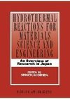 Hydrothermal Reactions for Materials Science and Engineering