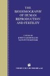 The Biodemography of Human Reproduction and Fertility