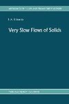 Very Slow Flows of Solids