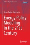 Energy Policy Modeling in the 21st Century