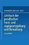 Jahrbuch der Preußischen Forst- und Jagdgesetzgebung und Verwaltung