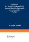 Ergebnisse der Hygiene Bakteriologie Immunitätsforschung und Experimentellen Therapie