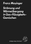 Strömung und Wärmeübergang in Gas-Flüssigkeits-Gemischen