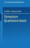 Elementare Quantenmechanik