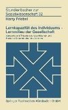 Lernkapazität des Individuums - Lernmilies der Gesellschaft