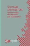 Software Architecture: System Design, Development and Maintenance