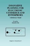 Innovative Planning for Electronic Commerce and Enterprises