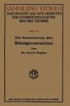 Die Interferenz der Röntgenstrahlen