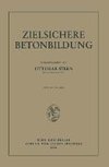 Zielsichere Betonbildung