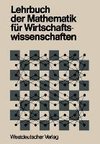 Lehrbuch der Mathematik für Wirtschaftswissenschaften