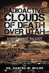 Radioactive Clouds of Death Over Utah