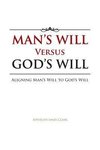 Man's Will Versus God's Will