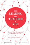 Guan, L:  The Leader, The Teacher & You: Leadership Through