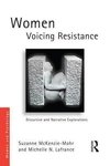 McKenzie-Mohr, S: Women Voicing Resistance