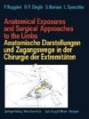 Anatomical Exposures and Surgical Approaches to the Limbs Anatomische Darstellungen und Zugangswege in der Chirurgie der Extremitäten