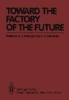 Toward the Factory of the Future