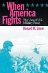 Snow, D: When America Fights