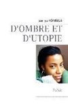 D'ombe et d'utopie