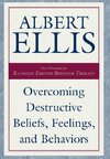 Overcoming Destructive Beliefs, Feelings, and Behaviors