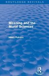 Putnam, H: Meaning and the Moral Sciences (Routledge Revival