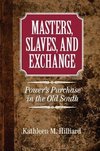 Hilliard, K: Masters, Slaves, and Exchange