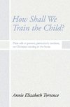 How Shall We Train the Child