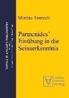 Parmenides' Einübungin die Seinserkenntnis