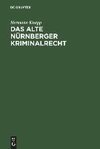 Das alte Nürnberger Kriminalrecht