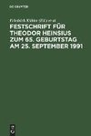 Festschrift für Theodor Heinsius zum 65. Geburtstag am 25. September 1991