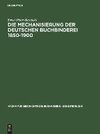 Die Mechanisierung der deutschen Buchbinderei 1850-1900