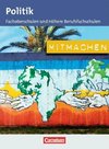 Mitmachen. Schülerbuch Politik für Fachoberschulen und Höhere Berufsfachschulen