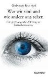 Wer wir sind und wie andere uns sehen