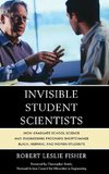 Invisible Student Scientists