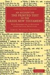 An Account of the Printed Text of the Greek New Testament