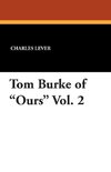 Tom Burke of Ours Vol. 2