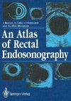 An Atlas of Rectal Endosonography