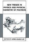 New Trends in Physics and Physical Chemistry of Polymers