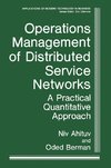 Operations Management of Distributed Service Networks