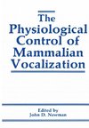 The Physiological Control of Mammalian Vocalization