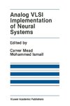 Analog VLSI Implementation of Neural Systems