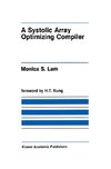 A Systolic Array Optimizing Compiler