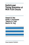 Switch-Level Timing Simulation of MOS VLSI Circuits