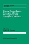 Cancer Chemotherapy: Concepts, Clinical Investigations and Therapeutic Advances