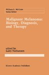 Malignant Melanoma: Biology, Diagnosis, and Therapy