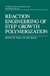 Reaction Engineering of Step Growth Polymerization