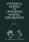 Statistical Models for Optimizing Mineral Exploration