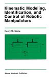 Kinematic Modeling, Identification, and Control of Robotic Manipulators