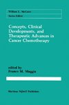 Concepts, Clinical Developments, and Therapeutic Advances in Cancer Chemotherapy