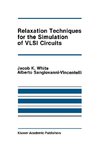 Relaxation Techniques for the Simulation of VLSI Circuits