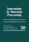 Innovations in Materials Processing